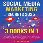 Social Media Marketing Secrets 2025