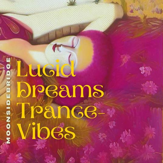 Lucid-Dreams & Trance-Vibes