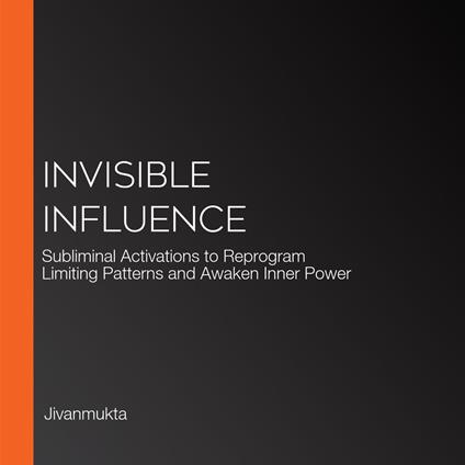 Invisible Influence