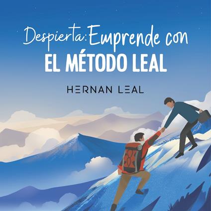 Despierta: Emprende con el Método Leal