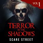 Terror in the Shadows Vol. 1
