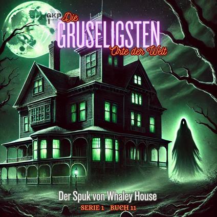 Der Spuk von Whaley House