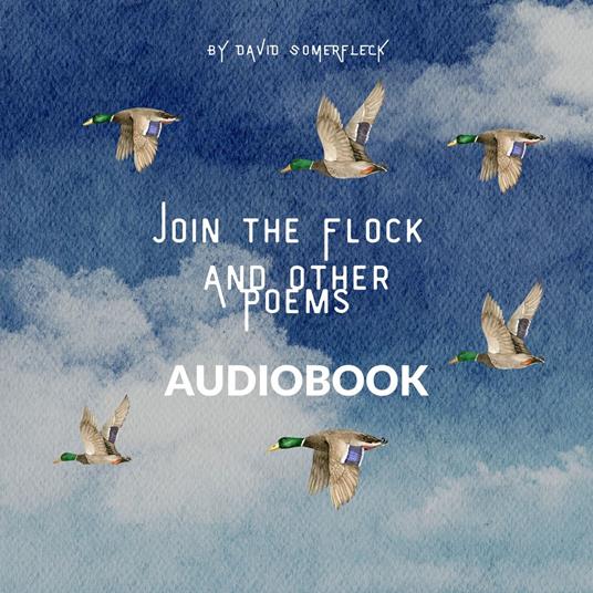 Join the Flock and Other Poems