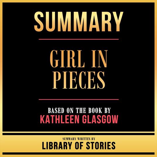 Summary - Girl In Pieces