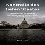 Kontrolle des tiefen Staates