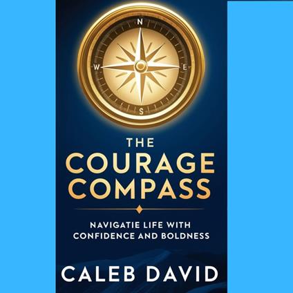 Courage Compass, The