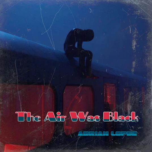 Air Was Black, The