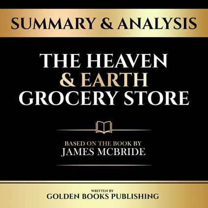 Summary & Analysis - The Heaven & Earth Grocery Store