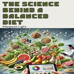 Science Behind a Balanced Diet, The