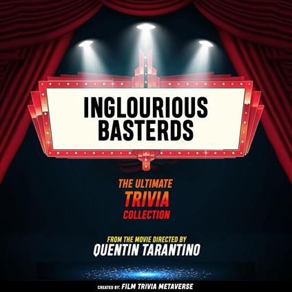 Inglourious Basterds - The Ultimate Trivia Collection
