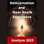 Near-Death and Reincarnation Experiences: Those Who Have Returned