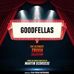 Goodfellas - The Ultimate Trivia Collection