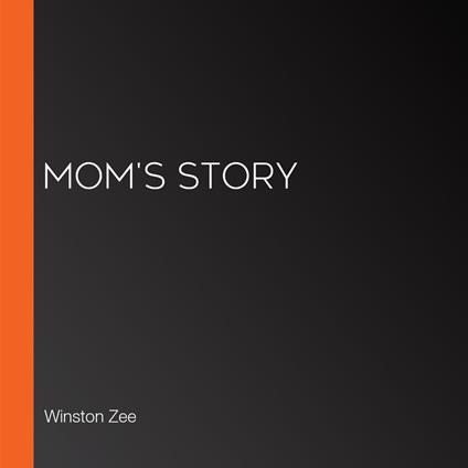 Mom's Story