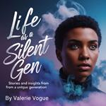 Life as a Silent Gen