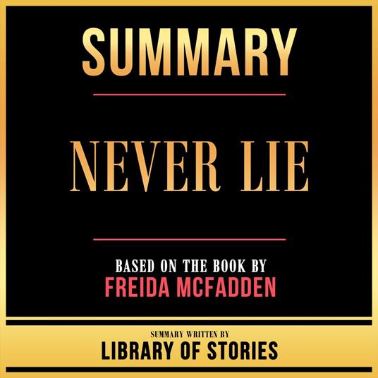 Summary - Never Lie