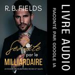 Séduite par le Milliardaire