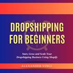 Dropshipping For Beginners by Alexander Vinci