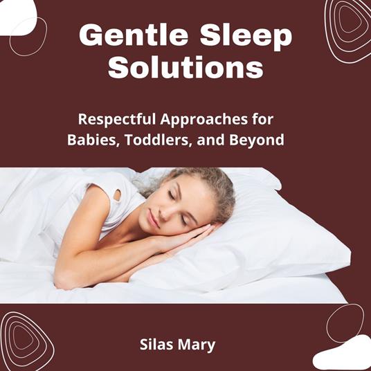 Gentle Sleep Solutions