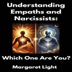 Understanding Empaths and Narcissists: Which One Are You?