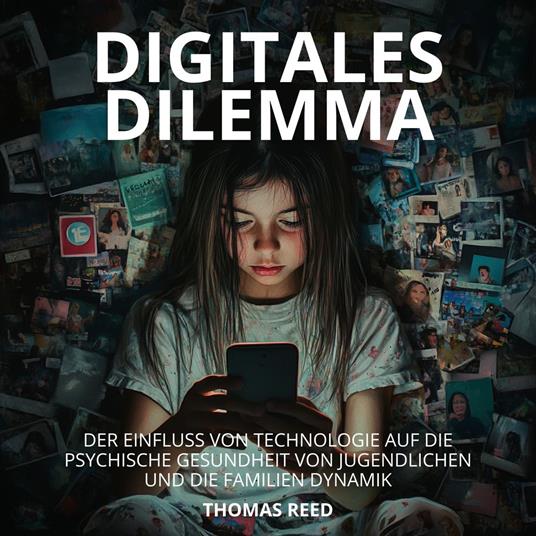 Digitales Dilemma: Der Einfluss von Technologie auf die psychische Gesundheit von Jugendlichen und die Familien Dynamik