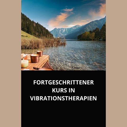 FORTGESCHRITTENER KURS IN VIBRATIONSTHERAPIEN