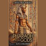 Pharaoh Of The Gods: Sun Children