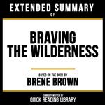 Extended Summary - Braving The Wilderness