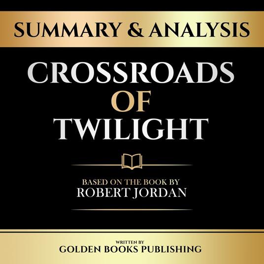 Summary & Analysis - Crossroads Of Twilight