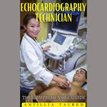 Echocardiography Technician - The Comprehensive Guide