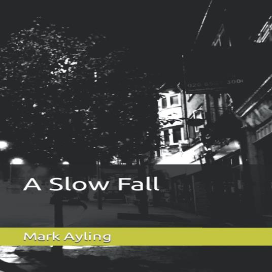 Slow Fall, A