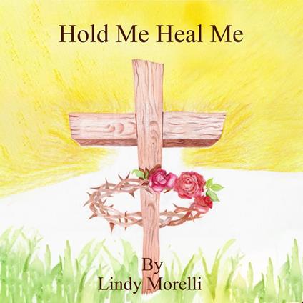 Hold Me Heal Me