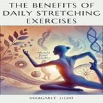 Benefits of Daily Stretching Exercises, The