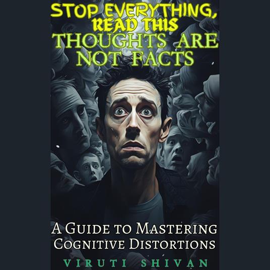 Thoughts are Not Facts - A Guide to Mastering Cognitive Distortions