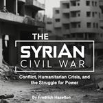 Syrian Civil War, The