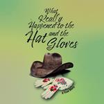 What Really Happened To The Hat and The Gloves