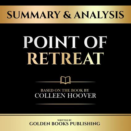 Summary & Analysis - Point Of Retreat