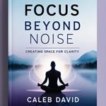 Focus Beyond Noise
