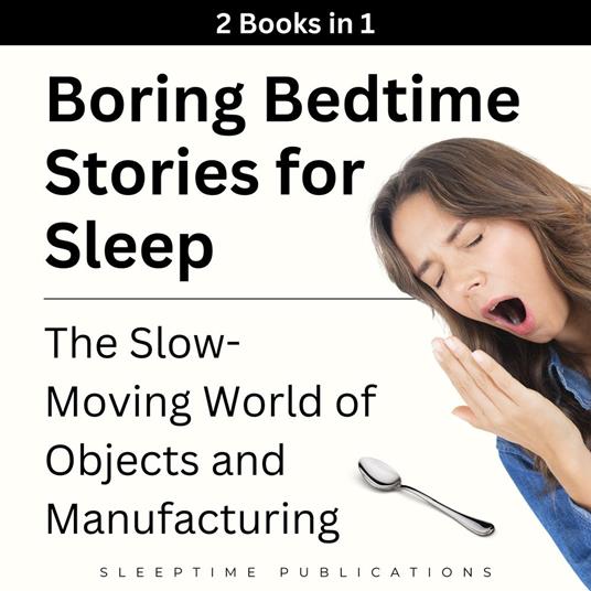 Boring Bedtime Stories for Sleep 2 Books in 1
