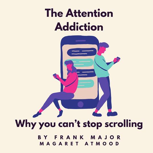 Attention Addiction, The