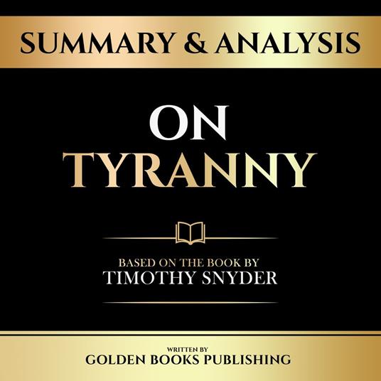 Summary & Analysis - On Tyranny