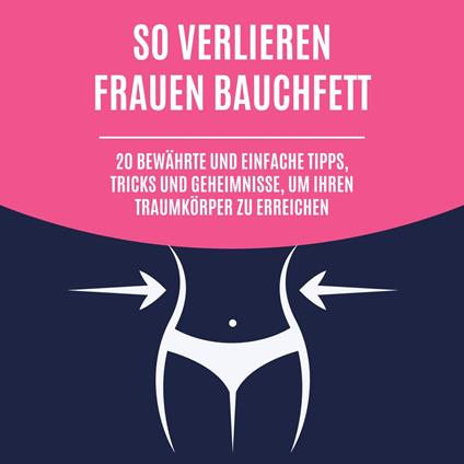 So verlieren Frauen Bauchfett