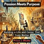 Passion Meets Purpose
