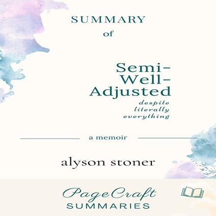 Semi-Well-Adjusted (Despite Literally Everything) by Alyson Stoner Audiobook Summary