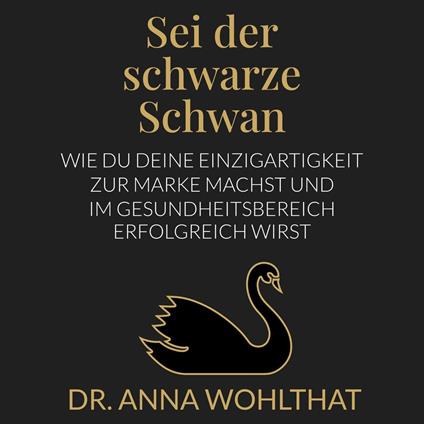 Sei der schwarze Schwan
