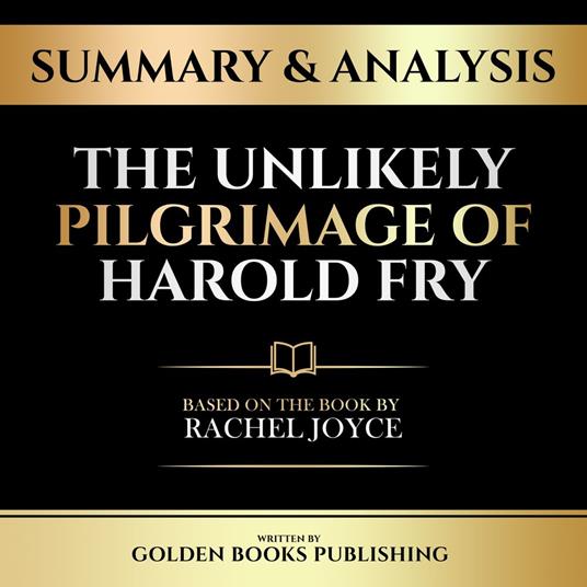 Summary & Analysis - The Unlikely Pilgrimage Of Harold Fry