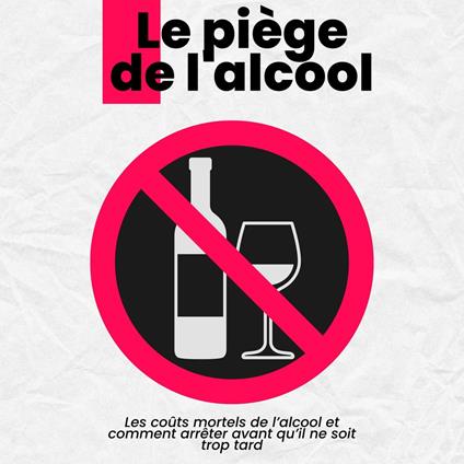 Le piège de l'alcool