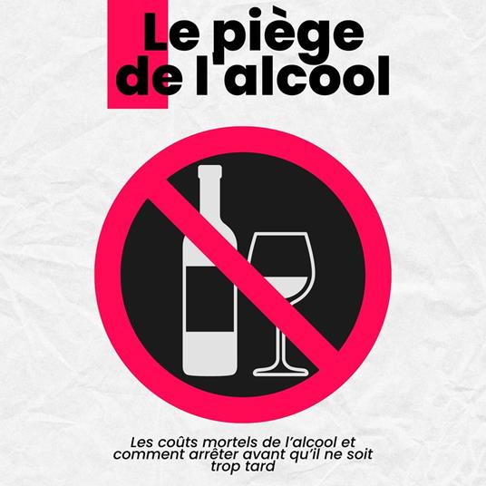 Le piège de l'alcool