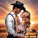 Cowboy’s Reluctant Heart, The