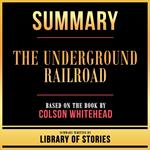 Summary - The Underground Railroad