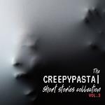 Creepypasta Short Stories Collection Vol. 3, The